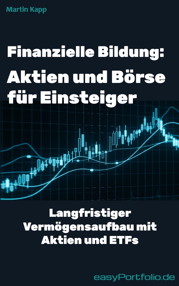 Finanzielle Bildung: Aktien und Börse für Einsteiger Langfristiger Vermögensaufbau mit Aktien und ETFs